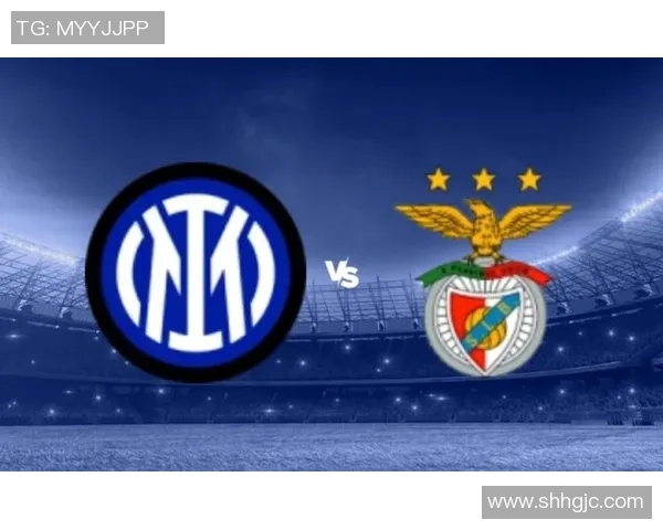 意甲焦点战国米与本菲卡激战成平局精彩集锦回顾引发全场热议 意甲焦点战国米与本菲卡激战成平局精彩集锦回顾引发全场热议